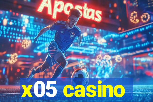 x05 casino